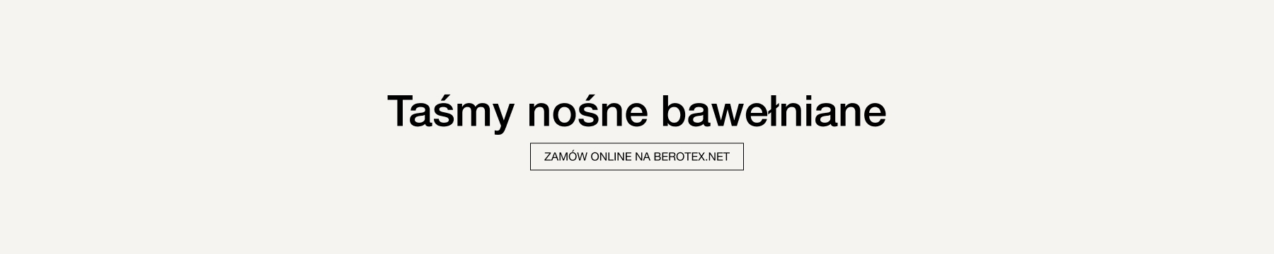 Taśmy nośne bawełniane – do odzieży i tapicerki